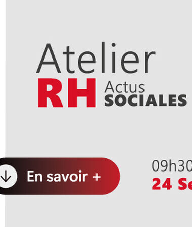 eolis organise son prochain Atelier RH Actus sociales le 24 Sept. Bloquez la date !